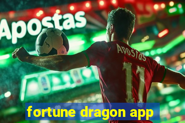 fortune dragon app