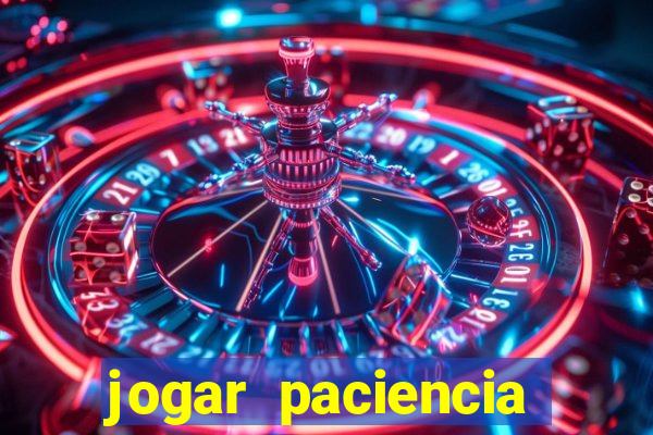 jogar paciencia haja paciencia