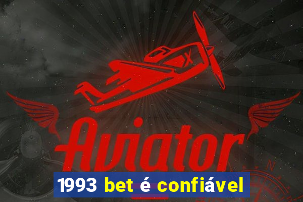 1993 bet é confiável