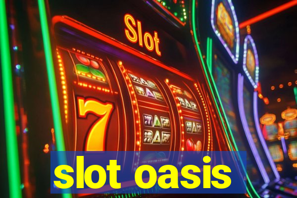 slot oasis