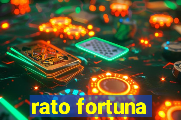 rato fortuna