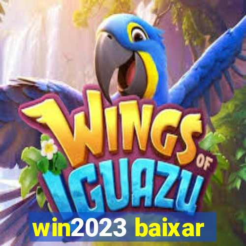 win2023 baixar