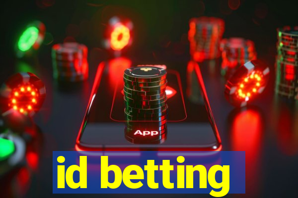 id betting