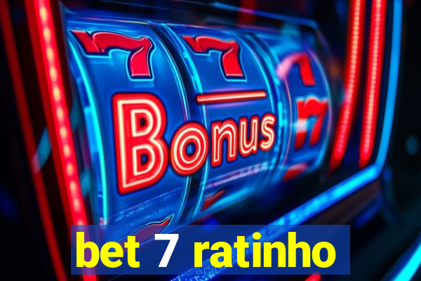 bet 7 ratinho