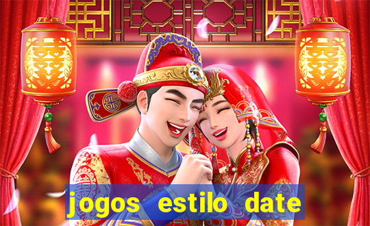 jogos estilo date ariane para android