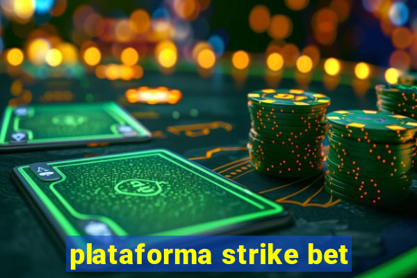 plataforma strike bet