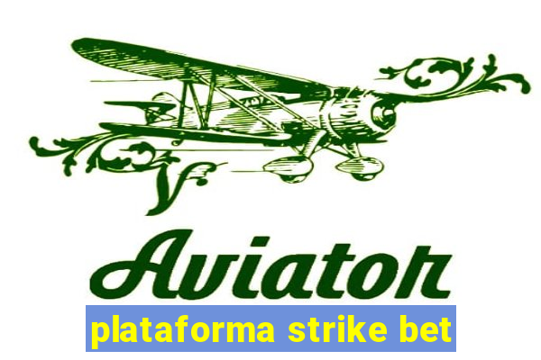 plataforma strike bet