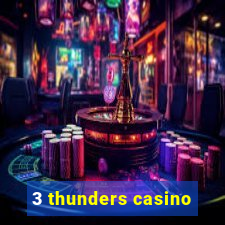 3 thunders casino