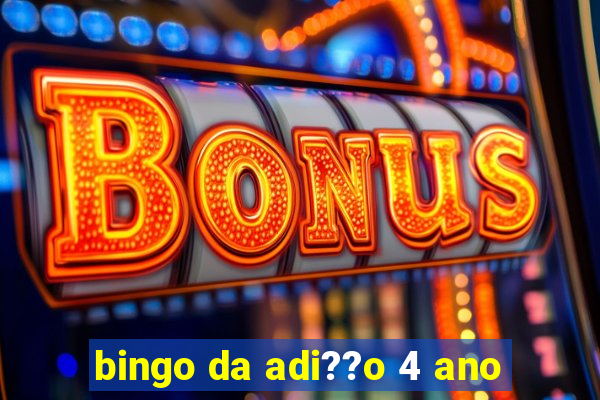 bingo da adi??o 4 ano