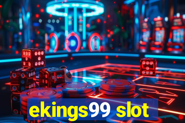 ekings99 slot