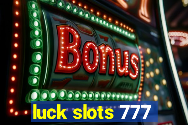 luck slots 777