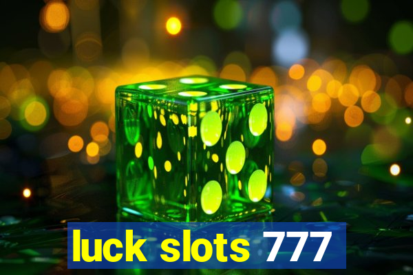 luck slots 777