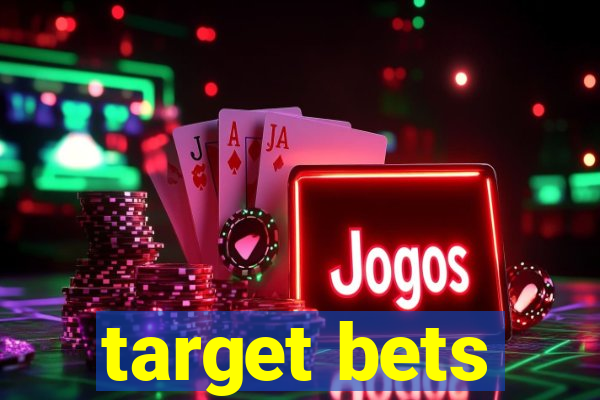 target bets