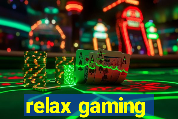 relax gaming