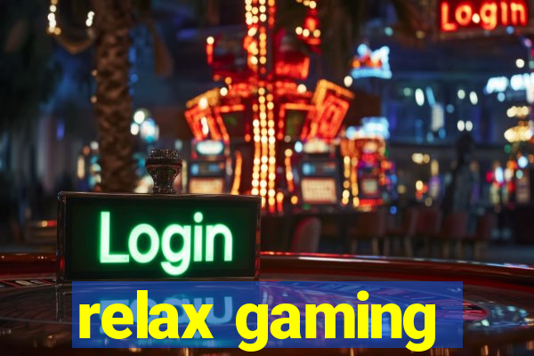 relax gaming