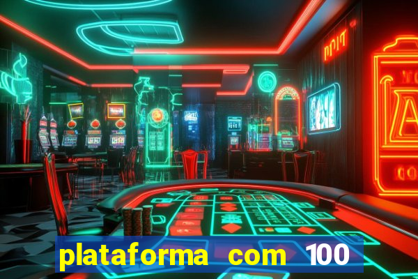 plataforma com 100 de bonus