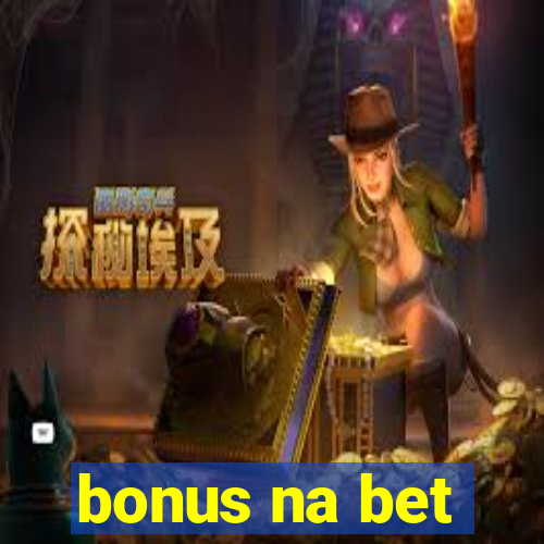 bonus na bet