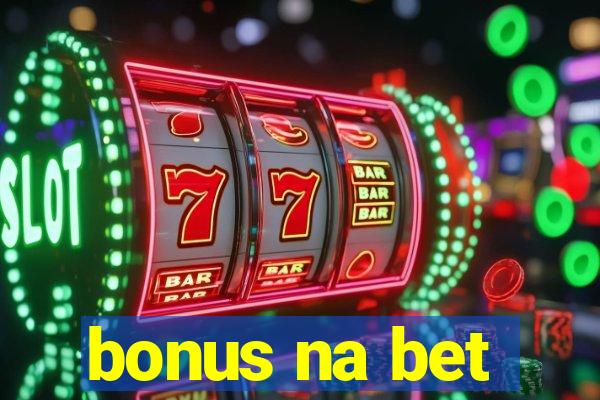 bonus na bet