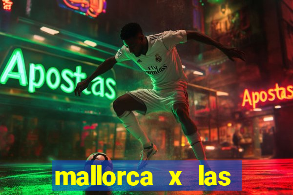 mallorca x las palmas palpite