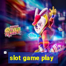 slot game play