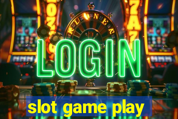 slot game play