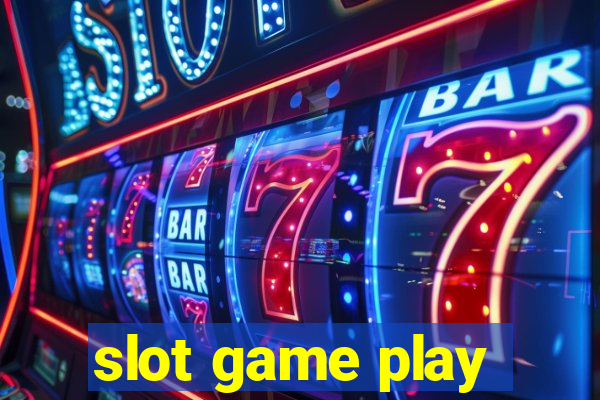 slot game play