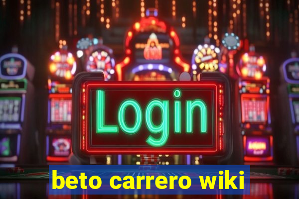 beto carrero wiki