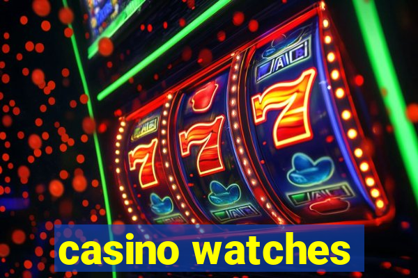 casino watches