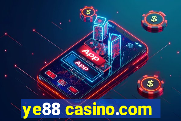 ye88 casino.com