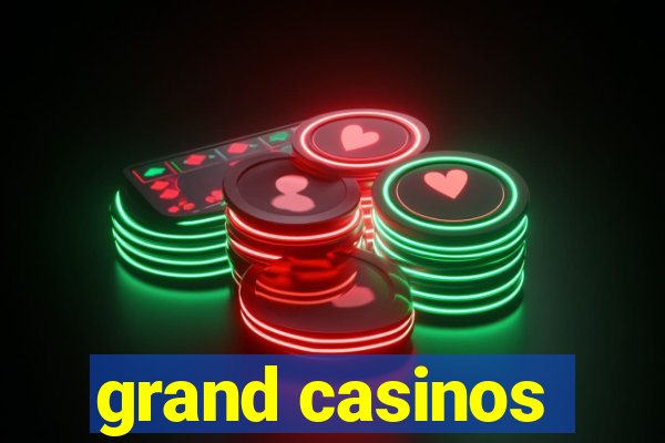 grand casinos