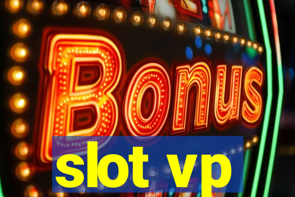 slot vp