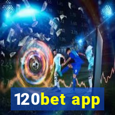 120bet app