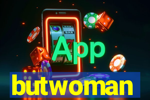 butwoman