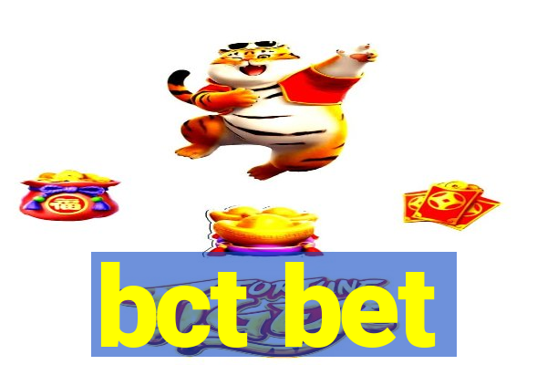 bct bet