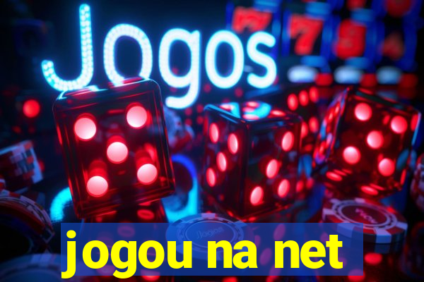 jogou na net