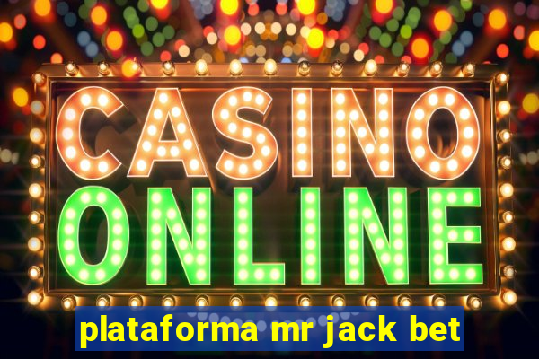 plataforma mr jack bet