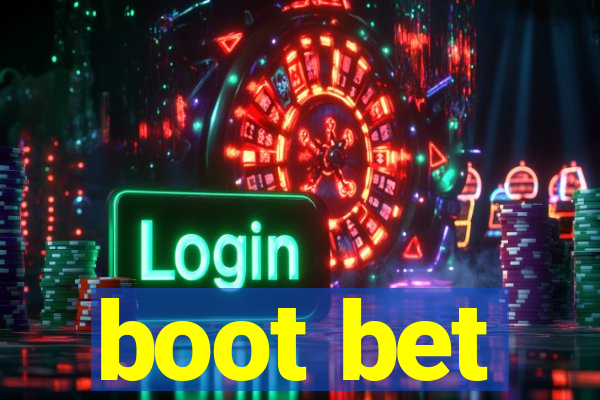 boot bet