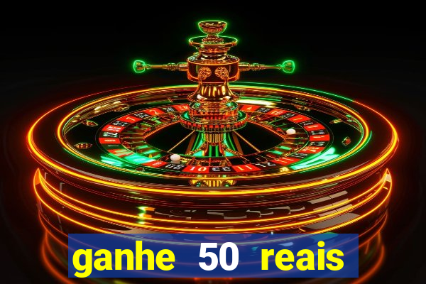 ganhe 50 reais para apostar