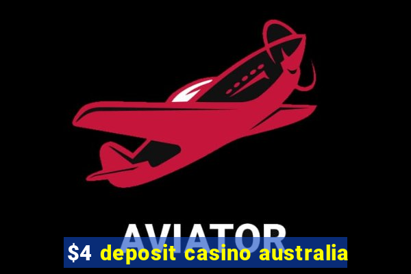 $4 deposit casino australia