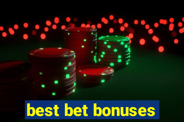 best bet bonuses