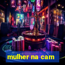 mulher na cam