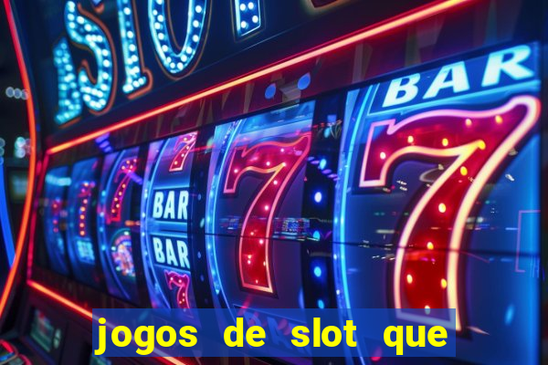 jogos de slot que paga no cadastro