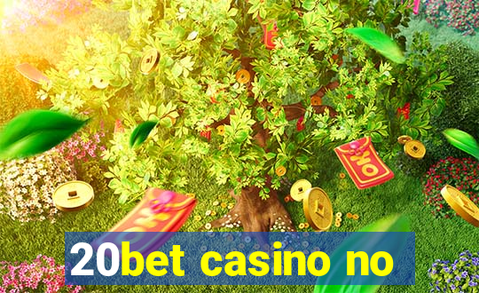 20bet casino no