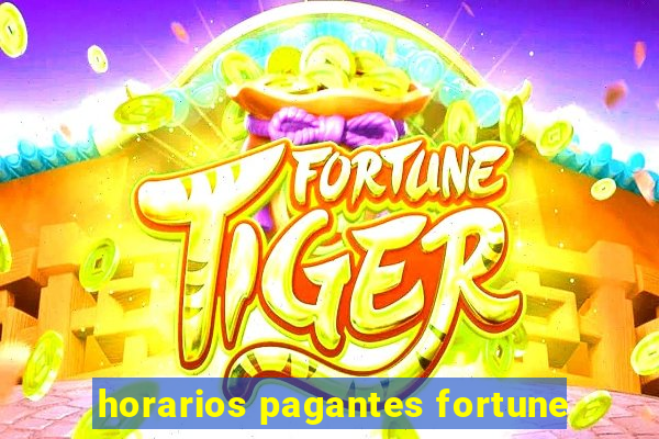 horarios pagantes fortune