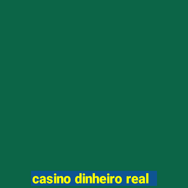 casino dinheiro real