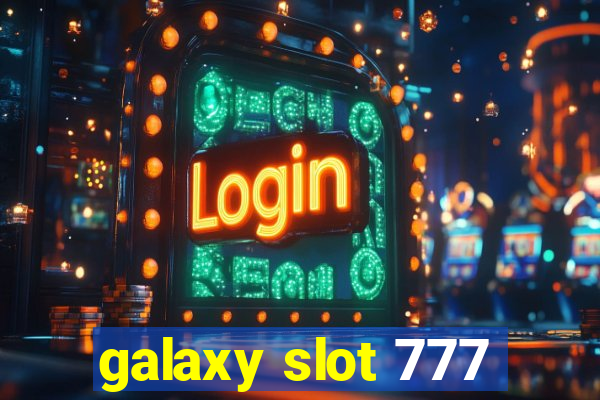 galaxy slot 777