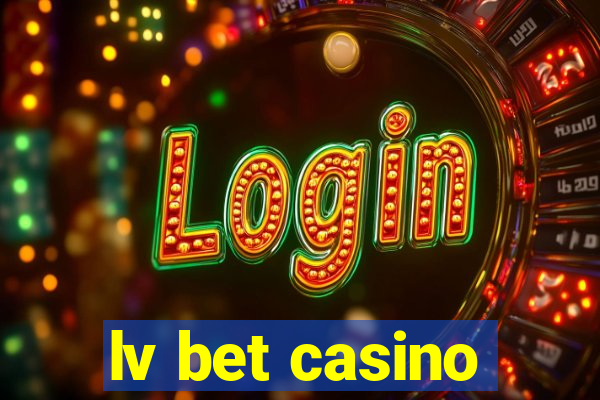 lv bet casino