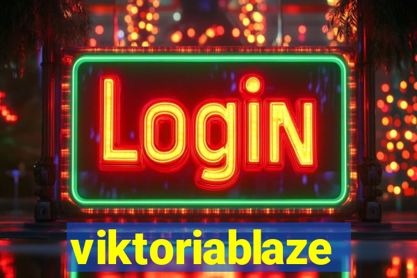 viktoriablaze