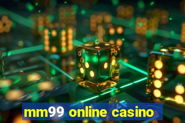 mm99 online casino