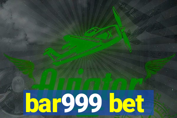 bar999 bet